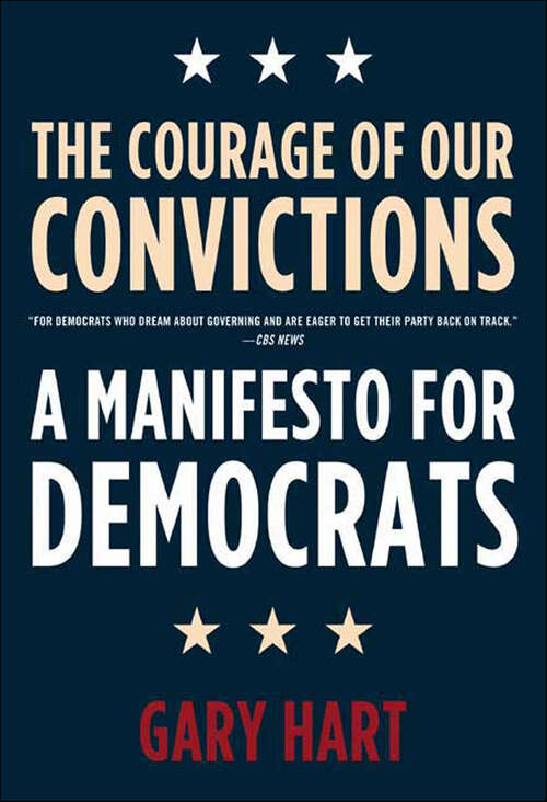 Book cover of The Courage of Our Convictions: A Manifesto for Democrats