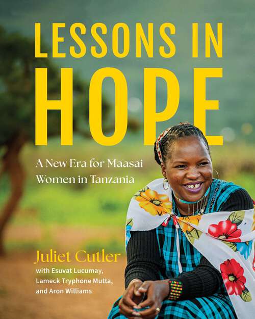 Book cover of Lessons in Hope: A New Era for Maasai Women in Tanzania