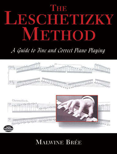 Book cover of The Leschetizky Method: A Guide to Fine and Correct Piano Playing (Dover Books on Music)
