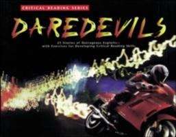 Book cover of Daredevils: 21 Stories of Outrageous Exploits (Critical Reading Series)