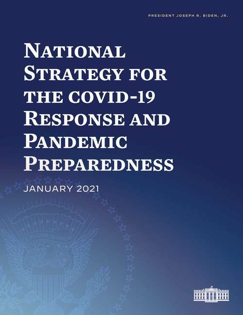 National Strategy for the COVID-19 Response and Pandemic Preparedness: January 2021
