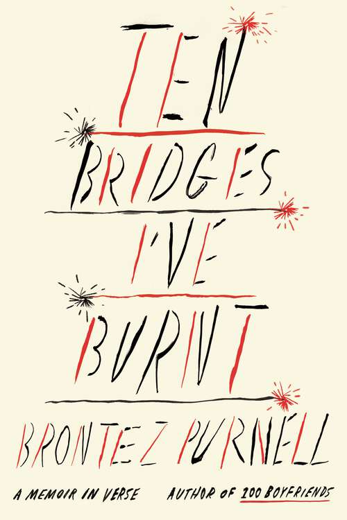 Book cover of Ten Bridges I've Burnt: A Memoir in Verse