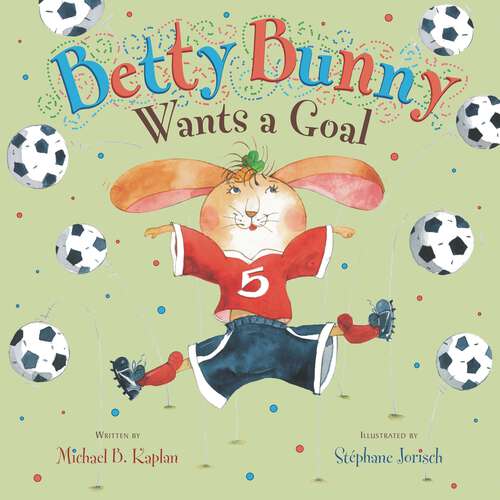 Book cover of Betty Bunny Wants a Goal (Betty Bunny)