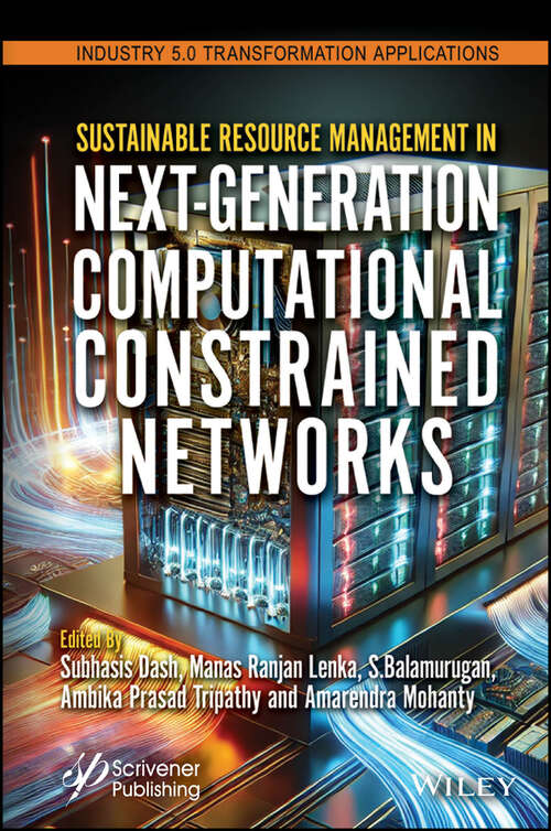 Book cover of Sustainable Resource Management in Next-Generation Computational Constrained Networks (Industry 5.0 Transformation Applications)