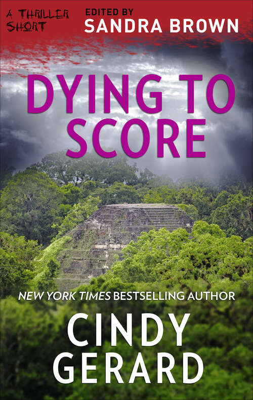 Book cover of Dying to Score (The Thriller Shorts #1)