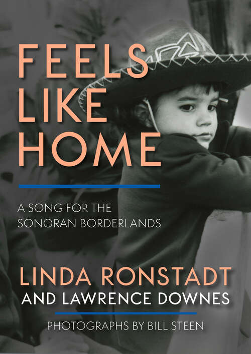 Book cover of Feels Like Home: A Song for the Sonoran Borderlands
