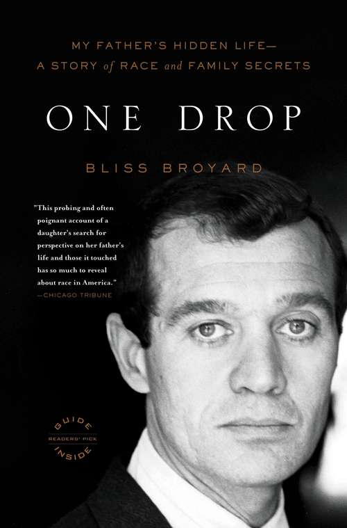 Book cover of One Drop: My Father's Hidden Life--A Story of Race and Family Secrets