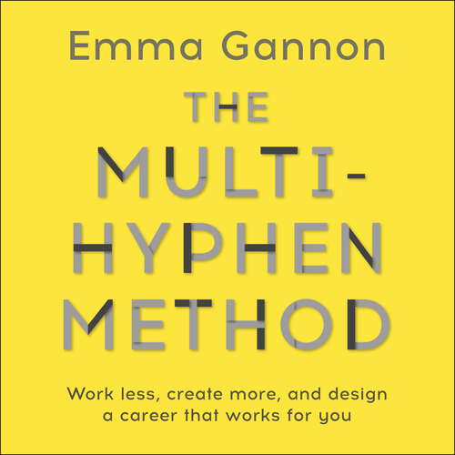Book cover of The Multi-Hyphen Method: The Sunday Times business bestseller
