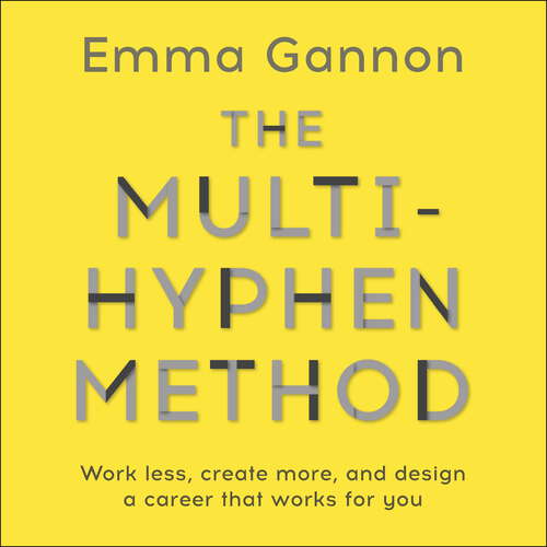 Book cover of The Multi-Hyphen Method: The Sunday Times business bestseller