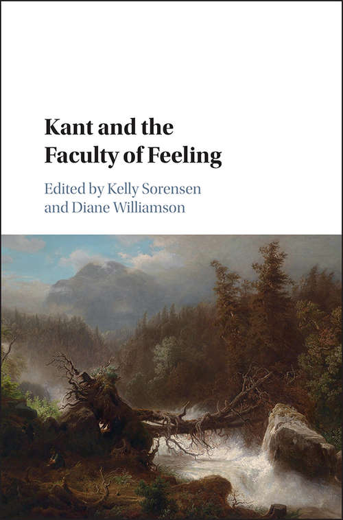 Kant and the Faculty of Feeling