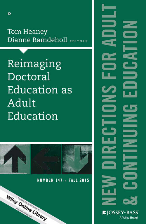 Book cover of Reimaging Doctoral Education as Adult Education: New Directions for Adult and Continuing Education, Number 147 (J-B ACE Single Issue Adult & Continuing Education)