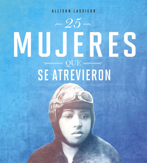 Book cover of 25 mujeres que se atrevieron (Mujeres valientes)