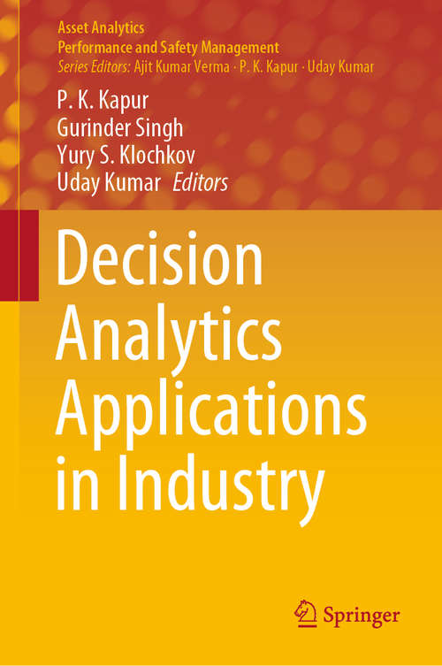 Decision Analytics Applications in Industry (Asset Analytics)