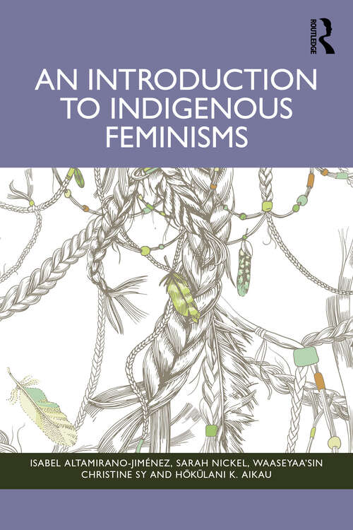 Book cover of An Introduction to Indigenous Feminisms (1)