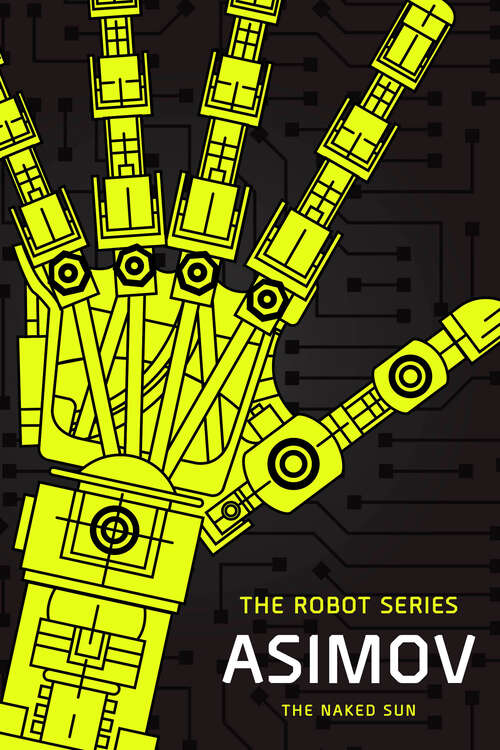 Book cover of The Naked Sun (The Robot Series #3)