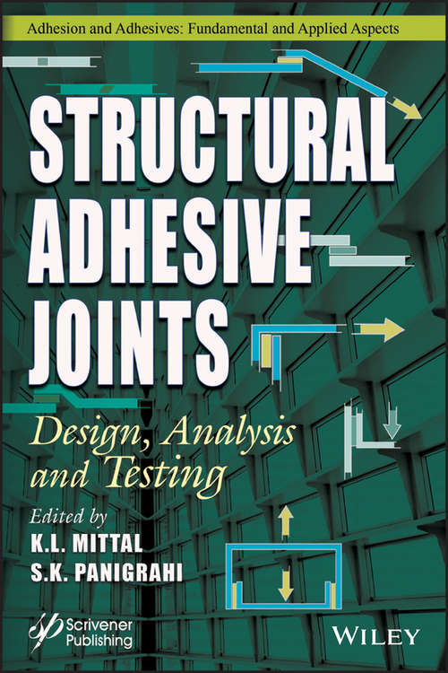 Structural Adhesive Joints: Design, Analysis, and Testing
