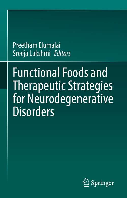 Book cover of Functional Foods and Therapeutic Strategies for Neurodegenerative Disorders (1st ed. 2022)