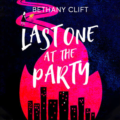 Book cover of Last One at the Party: Her new life began at the end of the world