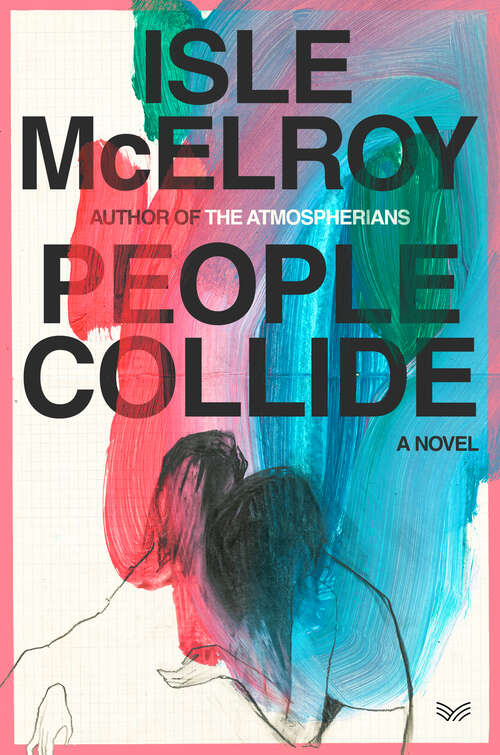 Book cover of People Collide: A Novel