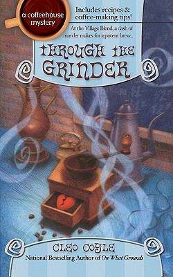 Through the Grinder (A Coffeehouse Mystery #2)