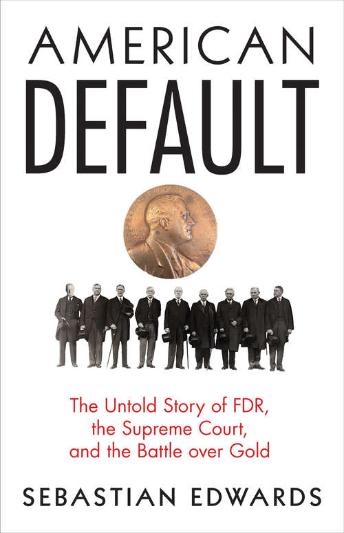 Book cover of American Default: The Untold Story of FDR, the Supreme Court, and the Battle over Gold
