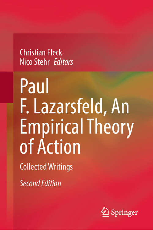 Book cover of Paul F. Lazarsfeld, An Empirical Theory of Action: Collected Writings (Second Edition 2025)
