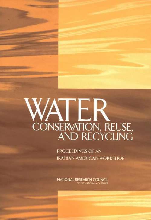 Book cover of Water Conservation, Reuse, And Recycling: Proceedings Of An Iranian-american Workshop
