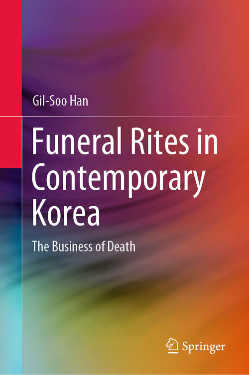 Funeral Rites in Contemporary Korea: The Business of Death