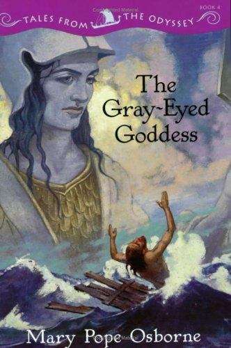 Book cover of The Tales from the Odyssey #4: The Gray-eyed Goddess
