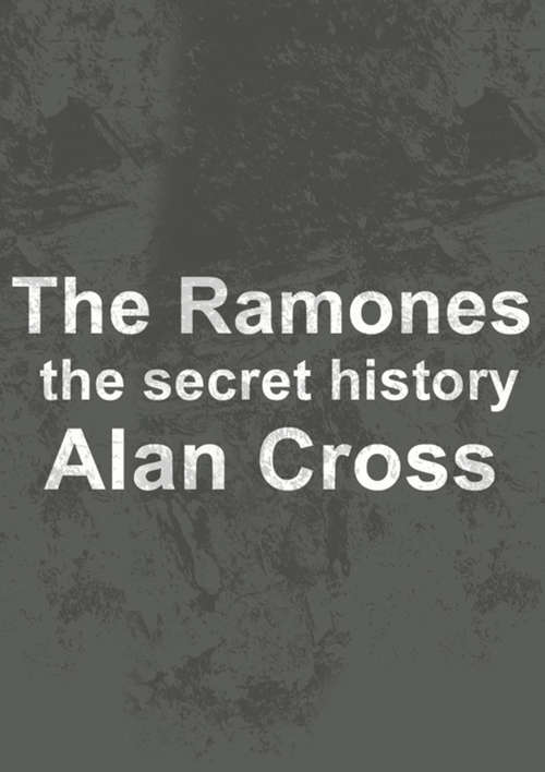 The Ramones: The Secret History (The\secret History Of Rock Ser.)