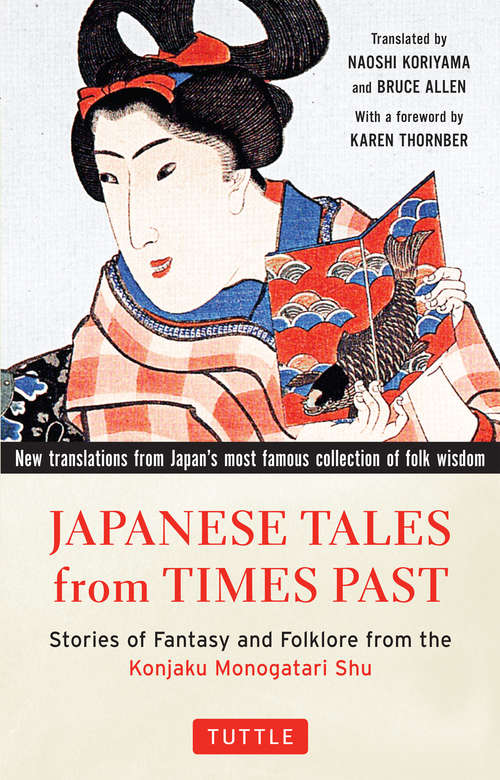 Book cover of Japanese Tales from Times Past: Stories of Fantasy and Folklore from the Konjaku Monogatari Shu