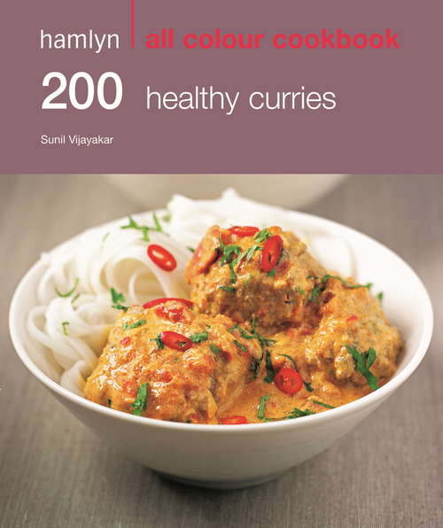 Book cover of 200 Healthy Curries: Hamlyn All Colour Cookbook
