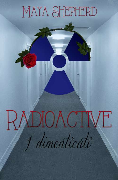 Book cover of Radioactive 2: I dimenticati (1ª edizione)