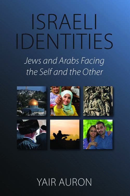 Book cover of Israeli Identities: Jews and Arabs Facing the Self and the Other