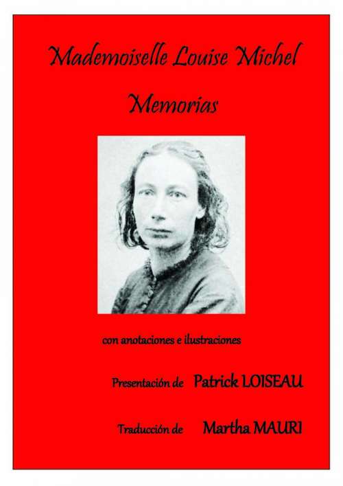 Book cover of Mademoiselle Louise Michel - Memorias: Con anotaciones y ilustraciones