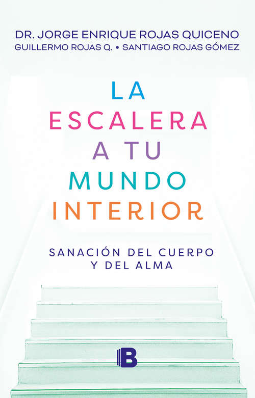 Book cover of La escalera a tu mundo interior: Sanación del cuerpo y del alma