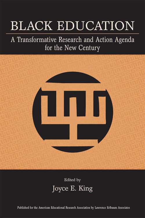Black Education: A Transformative Research and Action Agenda for the New Century