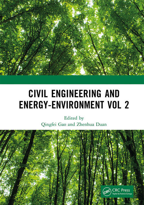 Book cover of Civil Engineering and Energy-Environment Vol 2: Proceedings of the 4th International Conference on Civil Engineering, Environment Resources and Energy Materials (CCESEM 2022), Sanya, China, 21-23 October 2022
