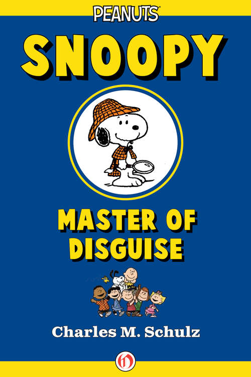 Book cover of Snoopy, Master of Disguise