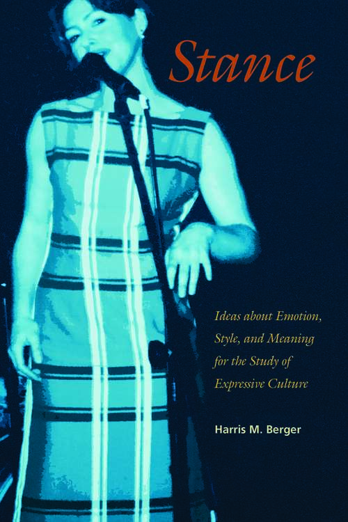 Book cover of Stance: Ideas about Emotion, Style, and Meaning for the Study of Expressive Culture (Music Culture)