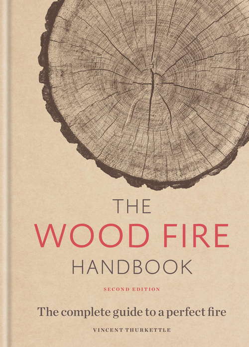 Book cover of The Wood Fire Handbook: The complete guide to a perfect fire