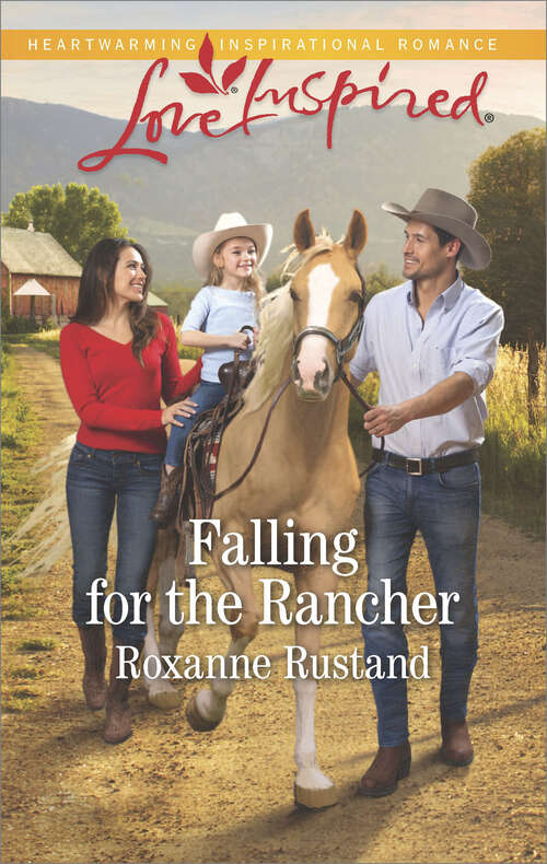 Book cover of Falling for the Rancher: Lone Star Bachelor Falling For The Rancher Hometown Hero's Redemption (Aspen Creek Crossroads)
