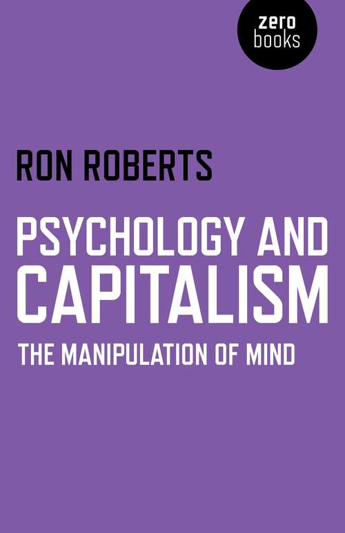 Book cover of Psychology and Capitalism: The Manipulation of Mind