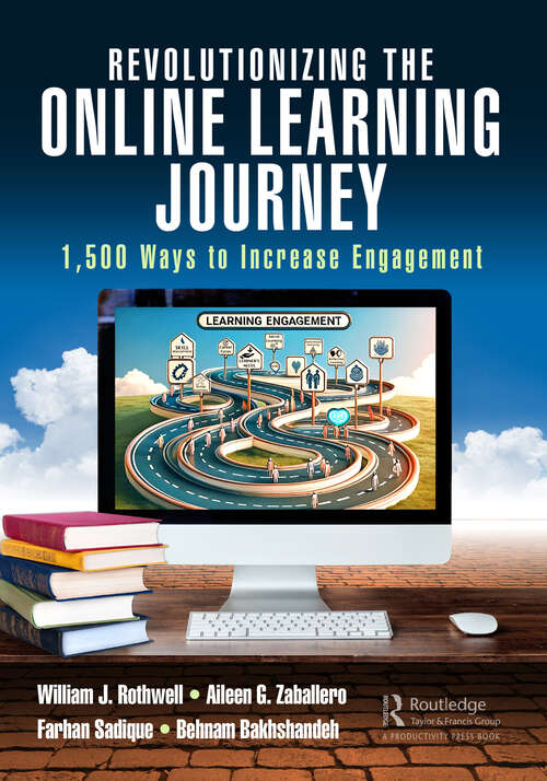 Book cover of Revolutionizing the Online Learning Journey: 1,500 Ways to Increase Engagement