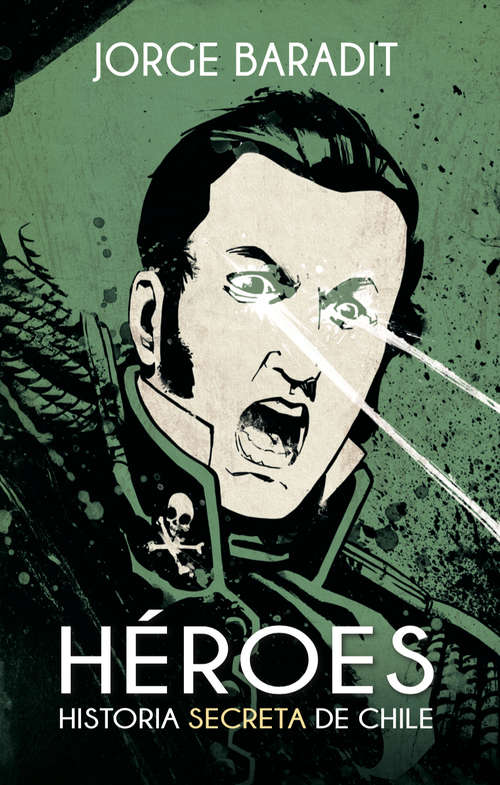Book cover of Héroes: Historia secreta de Chile