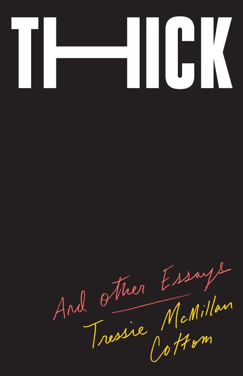 Book cover of Thick: And Other Essays