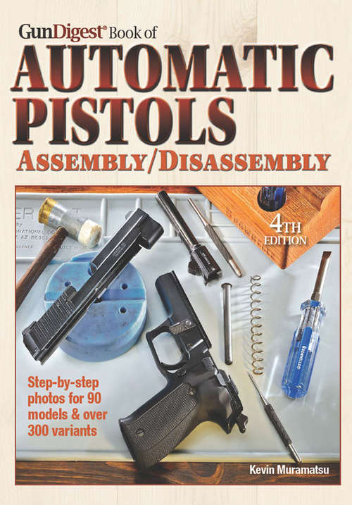 Book cover of Gun Digest Book of Pistols Assembly/Disassembly (4th Edition)