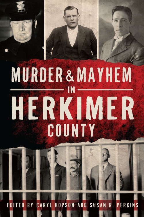 Murder & Mayhem in Herkimer County (Murder & Mayhem)