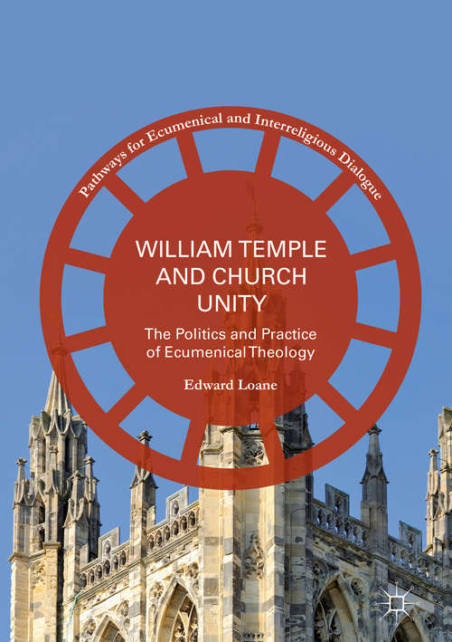 Book cover of William Temple and Church Unity