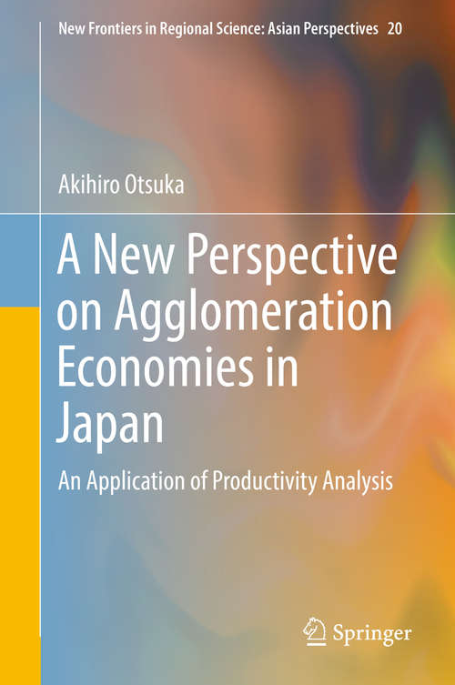 Book cover of A New Perspective on Agglomeration Economies in Japan